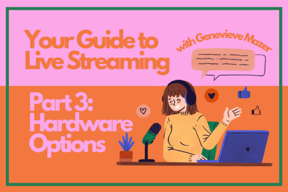 Download Your Guide to Live Streaming Part 3: Hardware Options - Art Collection