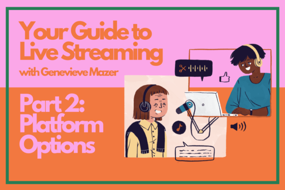 Download Your Guide to Live Streaming Part 2: Platform Options - Art Collection