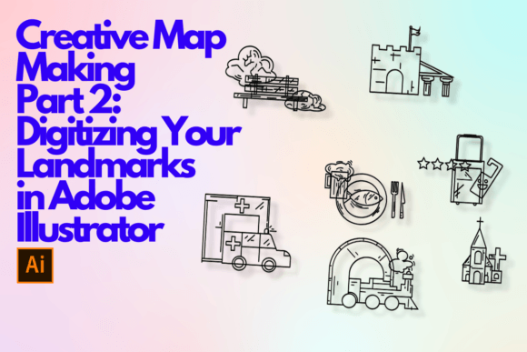 Download Creative Map Making Part 2: Digitizing Your Landmarks in Adobe Illustrator - Art Collection