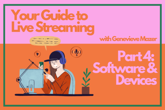 Download Your Guide to Live Streaming Part 4: Software & Devices - Art Collection